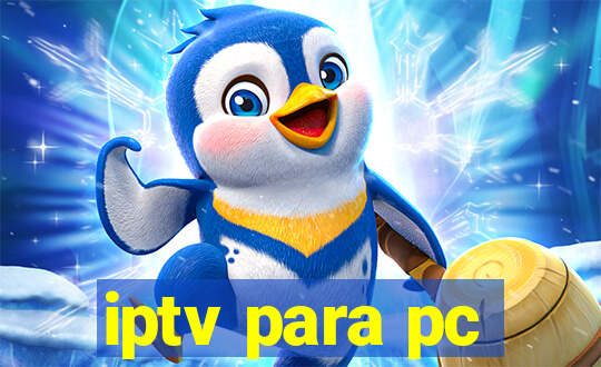 iptv para pc